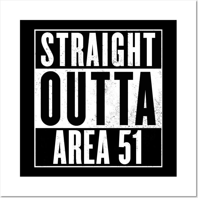 Straight Outta Area 51 Wall Art by Buy Custom Things